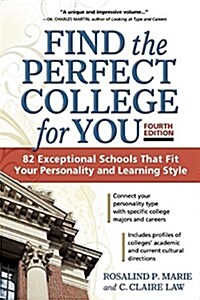 Find the Perfect College for You: 82 Exceptional School That Fit Your Personality and Learning Style (Paperback)