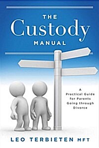 The Custody Manual: Volume 1 (Paperback)