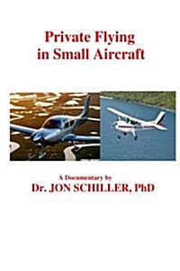 Private Flying in Small Aircraft (Paperback)