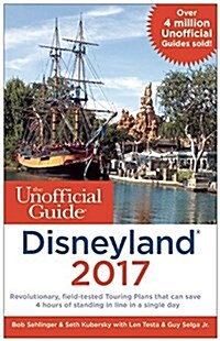 The Unofficial Guide to Disneyland 2017 (Paperback)