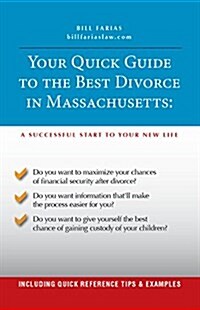 Your Quick Guide to the Best Divorce in Massachusetts (Paperback)