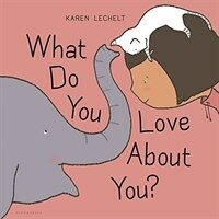 What Do You Love about You? (Hardcover)