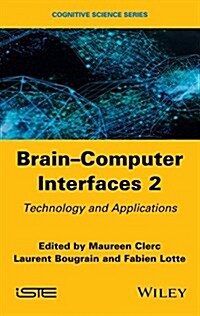 Brain-Computer Interfaces 2 : Technology and Applications (Hardcover)