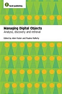 Managing Digital Cultural Objects : Analysis, Discovery and Retrieval (Paperback)