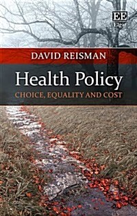 Health Policy : Choice, Equality and Cost (Hardcover)