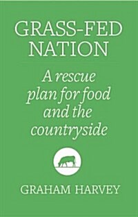 Grass-Fed Nation : Getting Back the Food We Deserve (Paperback)