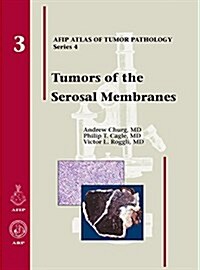 Tumors of Serosal Membranes (Hardcover, 1st)