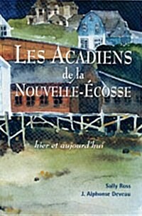 Les Acadiens De La Nouvelle-ecosse (Paperback)