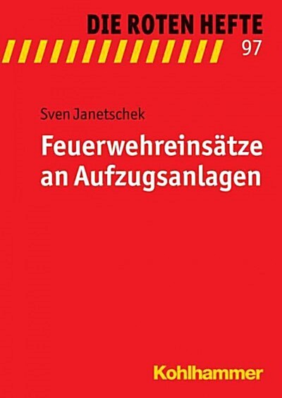 Feuerwehreinsatze an Aufzugsanlagen (Paperback)