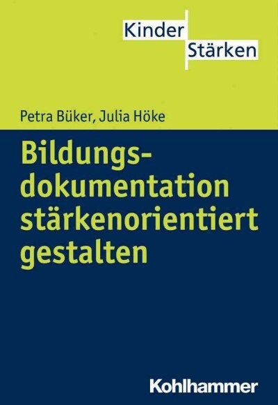 Bildungsdokumentation in Kita Und Grundschule Starkenorientiert Gestalten (Paperback)