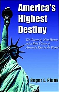 Americas Highest Destiny (Paperback)