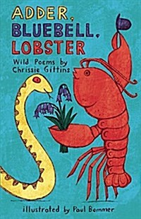 Adder, Bluebell, Lobster : Wild Poems (Paperback)
