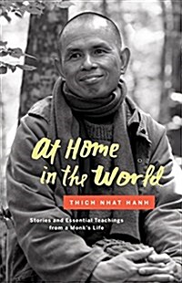 At Home in the World: Stories and Essential Teachings from a Monks Life (Hardcover)