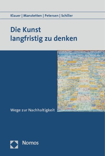 Die Kunst Langfristig Zu Denken: Wege Zur Nachhaltigkeit (Paperback)