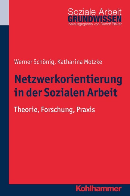Netzwerkorientierung in Der Sozialen Arbeit: Theorie, Forschung, Praxis (Paperback)