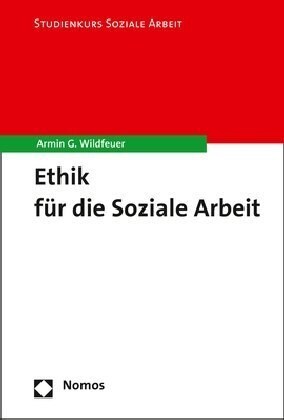 Ethik Fur Die Soziale Arbeit (Paperback)