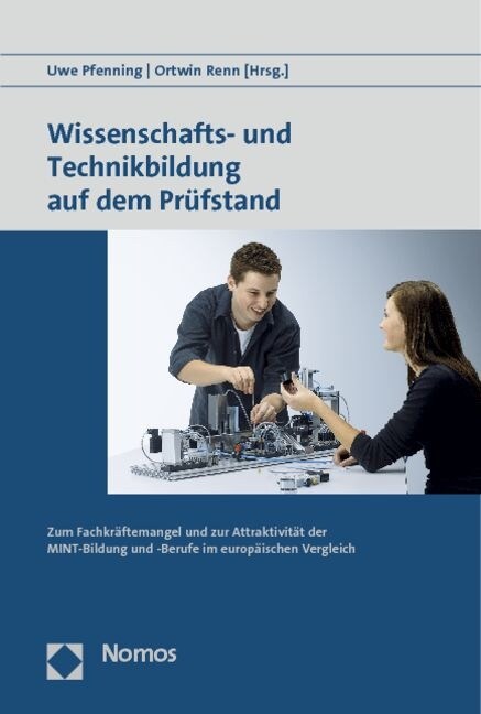 Wissenschafts- Und Technikbildung Auf Dem Prufstand: Zum Fachkraftemangel Und Zur Attraktivitat Der Mint-Bildung Und -Berufe Im Europaischen Vergleich (Paperback)