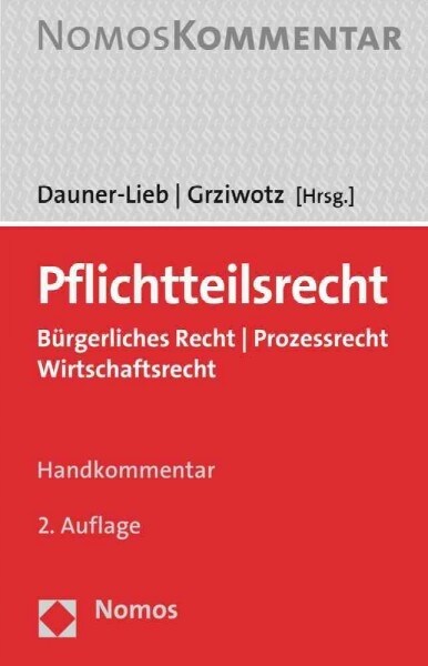 Pflichtteilsrecht: Burgerliches Recht - Prozessrecht - Wirtschaftsrecht (Hardcover, 2)