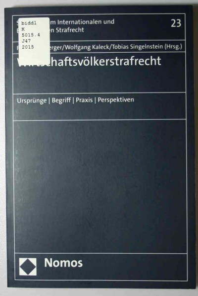 Wirtschaftsvolkerstrafrecht: Ursprunge - Begriff - Praxis - Perspektiven (Paperback)