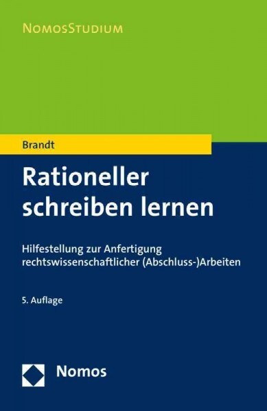 Rationeller Schreiben Lernen: Hilfestellung Zur Anfertigung Rechtswissenschaftlicher (Abschluss-)Arbeiten (Paperback, 5)