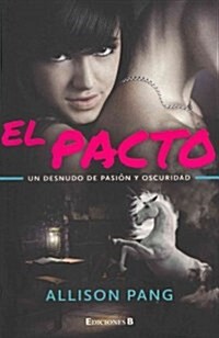 El Pacto: Un Desnudo de Pasion y Oscuridad = A Brush of Darkness (Paperback)