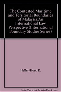 The Contested Maritime and Territorial Boundaries of Malaysia (Hardcover)