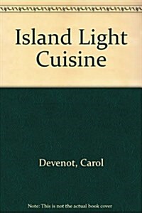 Island Light Cuisine (Paperback)