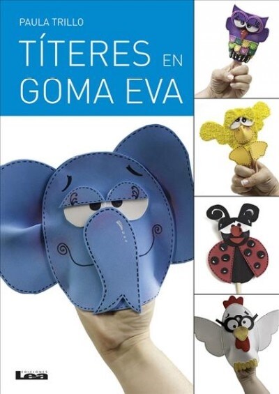 T?eres En Goma Eva (Paperback)