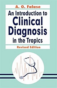 An Introduction to Clinical Diagnosis in the Tropics (Paperback, 2, Revised)