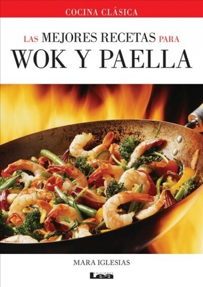 Las mejores recetas para wok y paella (Paperback)