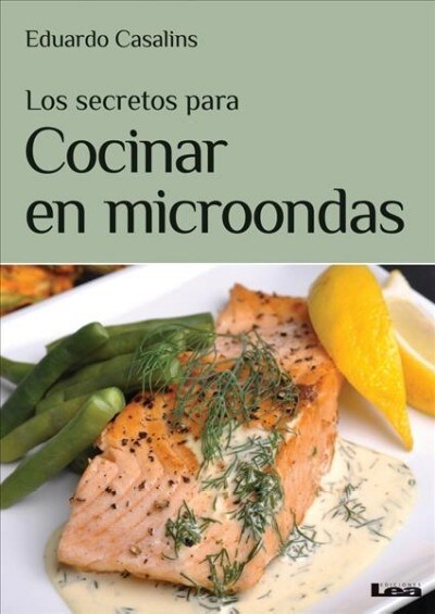 Los secretos para cocinar en Microondas (Paperback)