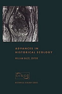 Advances in Historical Ecology (Hardcover)