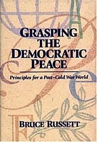 Grasping the Democratic Peace (Hardcover)