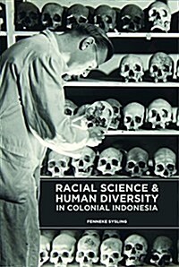 Racial Science and Human Diversity in Colonial Indonesia (Paperback)