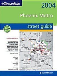 Thomas Guide 2004 Phoenix Metro Street Guide: Spiral (Paperback, Bk&CD-Rom)