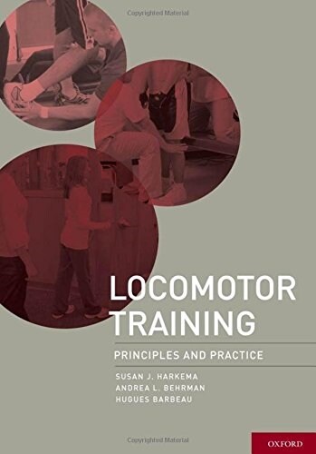 Locomotor Training: Principles and Practice (Hardcover)