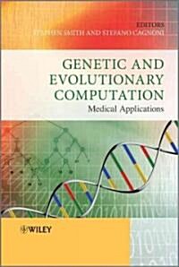 Genetic and Evolutionary Computation: Medical Applications (Hardcover)