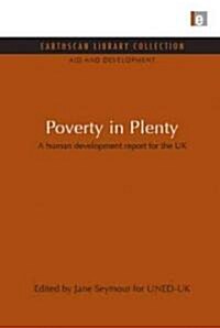 Poverty in Plenty : A human development report for the UK (Hardcover)