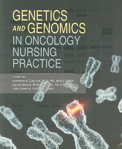Genetics and Genomics in Oncology Nursing Practice (Paperback, 1st)