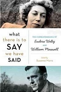 What There Is to Say We Have Said (Hardcover, 1st)