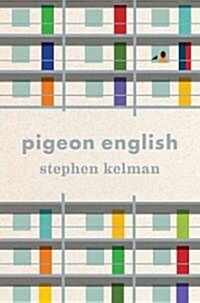 Pigeon English (Hardcover, 1st)