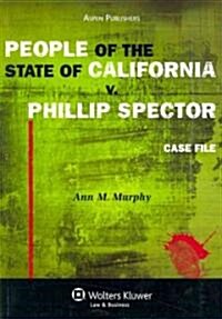 People of the State of California V. Phillip Spector: Case File (Paperback)