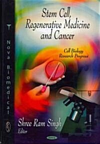 Stem Cell, Regenerative Medicine & Cancer (Hardcover, UK)