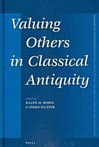 Valuing Others in Classical Antiquity (Hardcover)