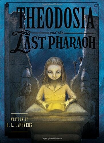 Theodosia and the Last Pharaoh (Hardcover, 1st)