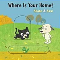 Where Is Your Home? (Board Book, NOV)