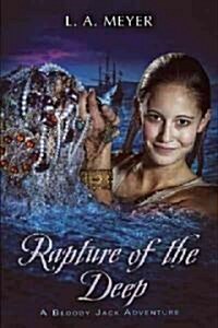 Rapture of the Deep: Being an Account of the Further Adventures of Jacky Faber, Soldier, Sailor, Mermaid, Spy (Paperback)