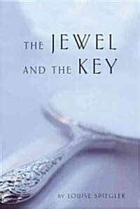 The Jewel and the Key (Hardcover, 1st)