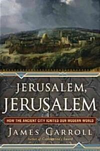 Jerusalem, Jerusalem (Hardcover, 1st)