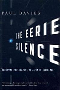 The Eerie Silence: Renewing Our Search for Alien Intelligence (Paperback)
